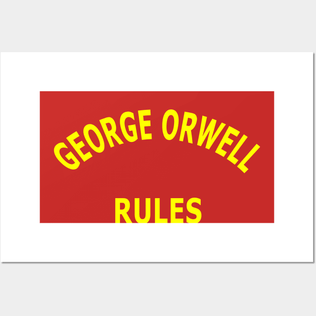 George Orwell Rules Wall Art by Lyvershop